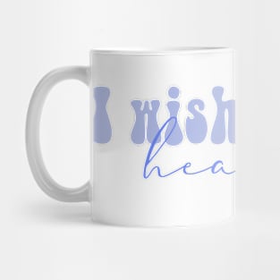 i wish i were heather Mug